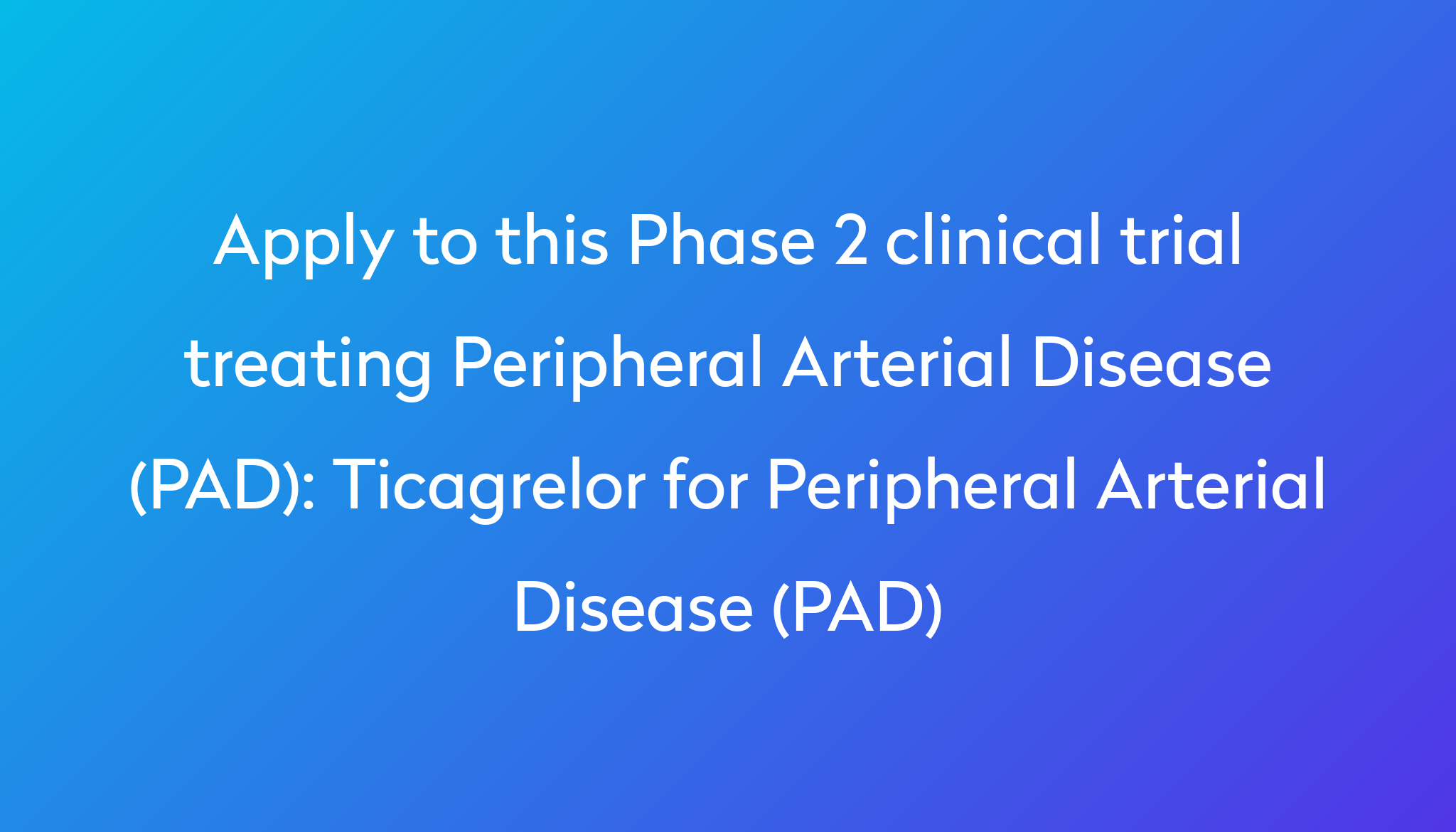 ticagrelor-for-peripheral-arterial-disease-pad-clinical-trial-2023